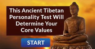 This Ancient Tibetan Personality Test Can Define Your Core Values This Ancient Tibetan Personality Test Can Define Your Core Values