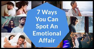 7 Ways You Can Spot If Your Husband Is Having An Emotional Affair 7 Ways You Can Spot If Your Husband Is Having An Emotional Affair