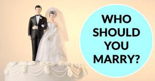 Who Should You Marry? Who Should You Marry?