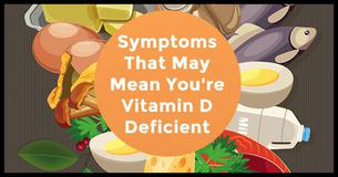 15 Commonly Ignored Symptoms That May Mean You're Vitamin D Deficient 15 Commonly Ignored Symptoms That May Mean You're Vitamin D Deficient