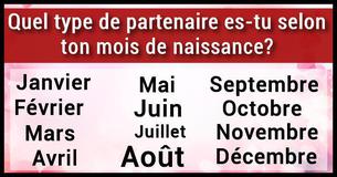 Quel type de partenaire es-tu selon ton mois de naissance? Quel type de partenaire es-tu selon ton mois de naissance?