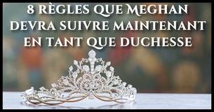 Voici 8 règles étranges que Meghan Markle devra suivre désormais en tant que duchesse Voici 8 règles étranges que Meghan Markle devra suivre désormais en tant que duchesse