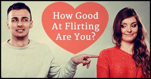 This Is How Good At Flirting You Are According To Your Zodiac Sign This Is How Good At Flirting You Are According To Your Zodiac Sign