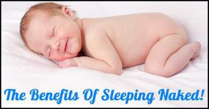 Sleeping Naked: The Benefits Of Sleeping In The Buff Sleeping Naked: The Benefits Of Sleeping In The Buff