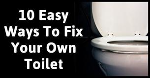 10 Easy Ways To Fix Your Own Toilet 10 Easy Ways To Fix Your Own Toilet