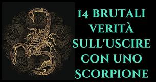14 cose che devi sapere prima di uscire con uno Scorpione 14 cose che devi sapere prima di uscire con uno Scorpione
