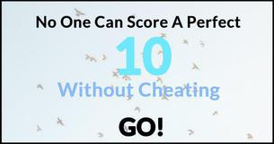 No One Can Score A Perfect 10 On This Quiz Without Cheating No One Can Score A Perfect 10 On This Quiz Without Cheating