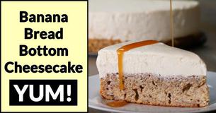 Scrumptious Banana Bread Bottom Cheesecake Scrumptious Banana Bread Bottom Cheesecake