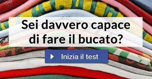 Sei davvero capace di fare il bucato? Sei davvero capace di fare il bucato?