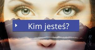 Kim jesteś? Kim jesteś?