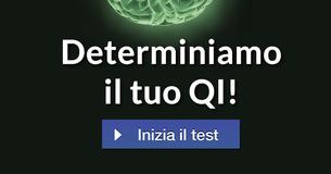 Determiniamo il tuo QI! Determiniamo il tuo QI!