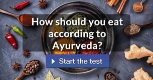 How should you eat according to Ayurveda? How should you eat according to Ayurveda?