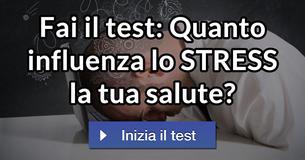Fai il test: Quanto influenza lo STRESS la tua salute? Fai il test: Quanto influenza lo STRESS la tua salute?