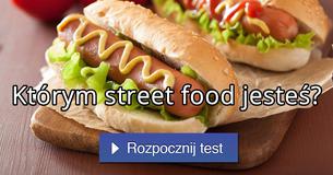 Którym street food jesteś? Którym street food jesteś?