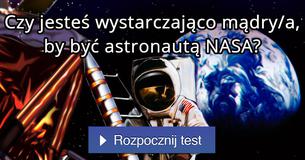 Czy jesteś wystarczająco mądry/a, by być astronautą NASA? Czy jesteś wystarczająco mądry/a, by być astronautą NASA?