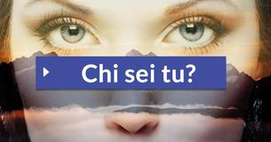 Chi sei tu? Chi sei tu?