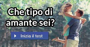 Che tipo di amante sei? Che tipo di amante sei?