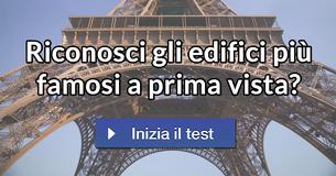 Riconosci gli edifici più famosi a prima vista? Riconosci gli edifici più famosi a prima vista?