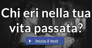 Chi eri nella tua vita passata? Chi eri nella tua vita passata?