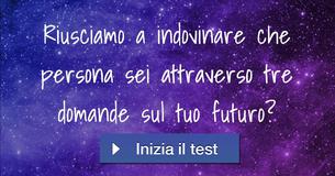 Riusciamo a indovinare che persona sei attraverso tre domande sul tuo futuro? Riusciamo a indovinare che persona sei attraverso tre domande sul tuo futuro?