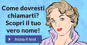 Come dovresti chiamarti? Scopri il tuo vero nome! Come dovresti chiamarti? Scopri il tuo vero nome!
