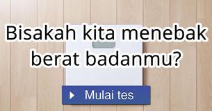 Bisakah kita menebak berat badanmu? Bisakah kita menebak berat badanmu?