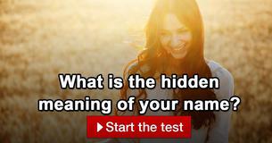 What is the hidden meaning of your name? What is the hidden meaning of your name?