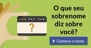 O que seu sobrenome diz sobre você? O que seu sobrenome diz sobre você?