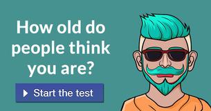 How old do people think you are? How old do people think you are?