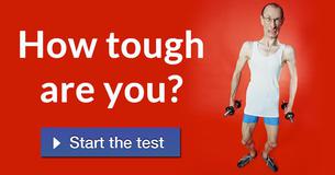 How tough are you? How tough are you?