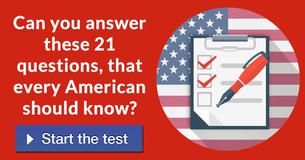 Can you answer these 21 questions, that every American should know? Can you answer these 21 questions, that every American should know?