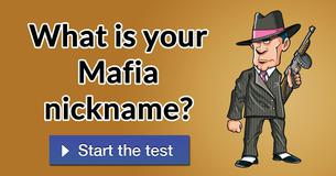What is your Mafia nickname? What is your Mafia nickname?