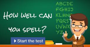 How well can you spell? How well can you spell?