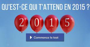 Qu'est-ce qui t'attend en 2015 ? Qu'est-ce qui t'attend en 2015 ?
