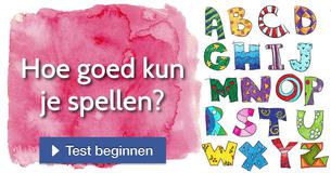Hoe goed kun je spellen? Hoe goed kun je spellen?