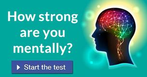 How strong are you mentally? How strong are you mentally?