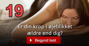 Er din krop i øjeblikket ældre end dig? Er din krop i øjeblikket ældre end dig?