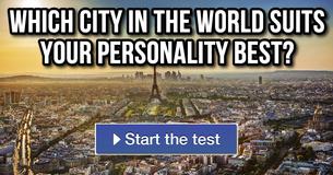 Which city in the world suits your personality best? Which city in the world suits your personality best?