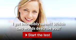 Which two words describe you? Which two words describe you?