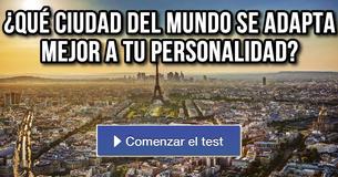 ¿Qué ciudad del mundo se adapta mejor a tu personalidad? ¿Qué ciudad del mundo se adapta mejor a tu personalidad?