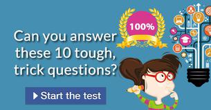 Can you answer these 10 tough, trick questions? Can you answer these 10 tough, trick questions?