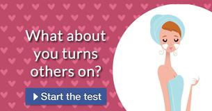 What about you turns others on? What about you turns others on?
