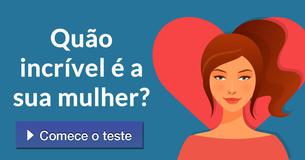 Quão incrível é a sua mulher? Quão incrível é a sua mulher?