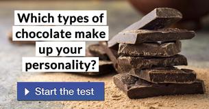 Which types of chocolate make up your personality? Which types of chocolate make up your personality?