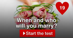 When and who will you marry? When and who will you marry?