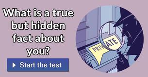 What is a true but hidden fact about you? What is a true but hidden fact about you?