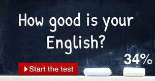 How good is your English? How good is your English?