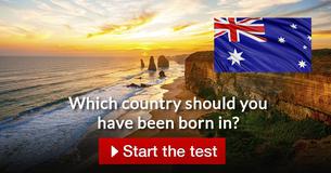 Which country should you have been born in? Which country should you have been born in?