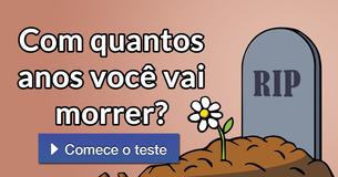 Com quantos anos você vai morrer? Com quantos anos você vai morrer?