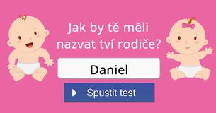 Jak by tě měli nazvat tví rodiče? Jak by tě měli nazvat tví rodiče?
